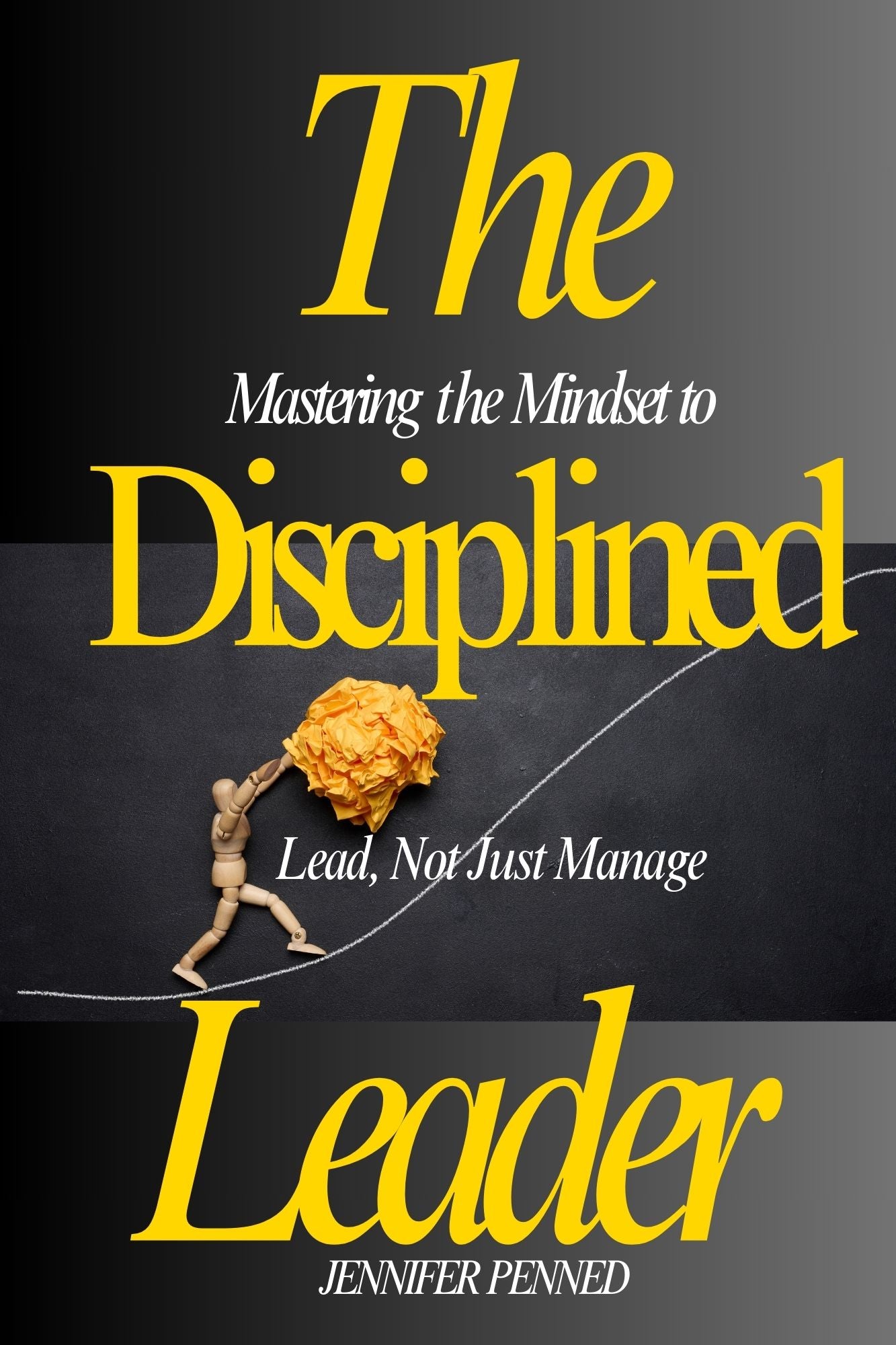 The Disciplined Leadership System